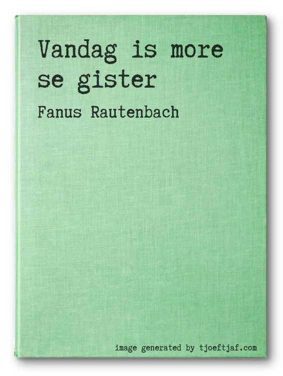 Vandag is more se gister