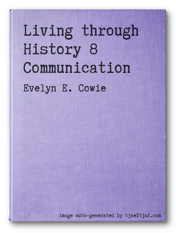 Living through History 8 Communication