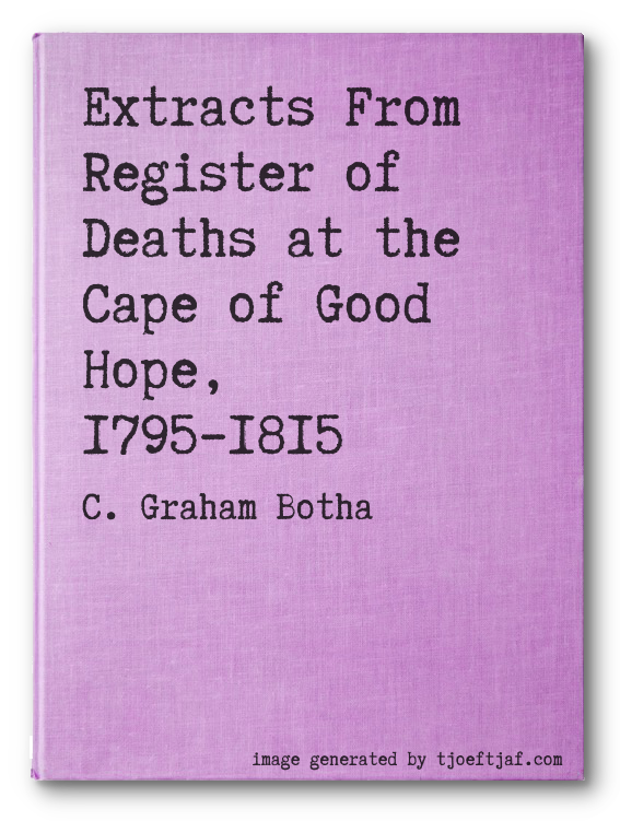 Extracts From Register of Deaths at the Cape of Good Hope, 17951815