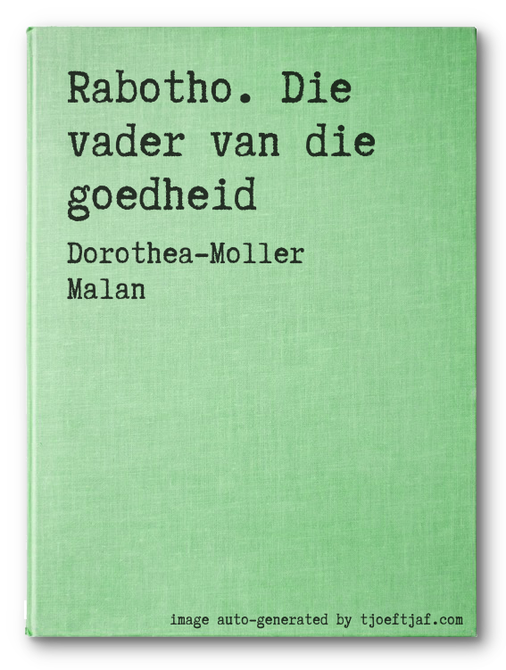 Rabotho. Die vader van die goedheid