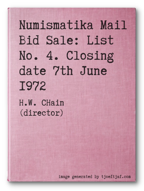 Numismatika Mail Bid Sale: List No. 4. Closing date 7th June 1972