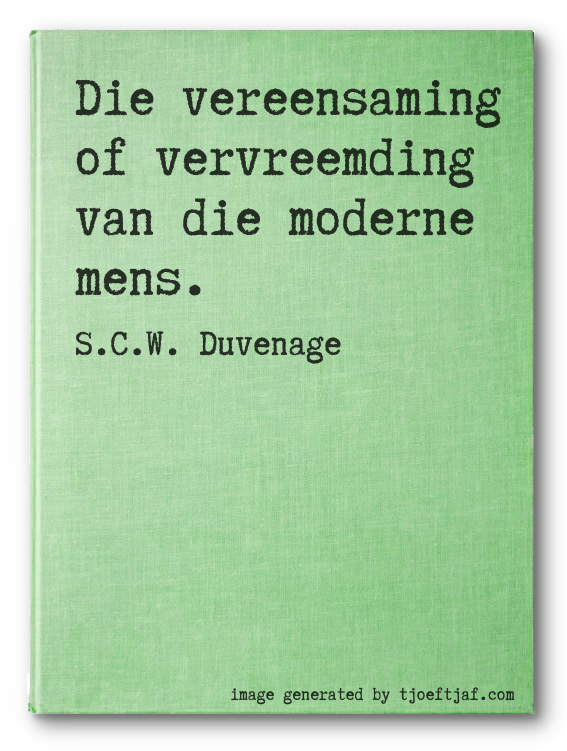 Die vereensaming of vervreemding van die moderne mens.