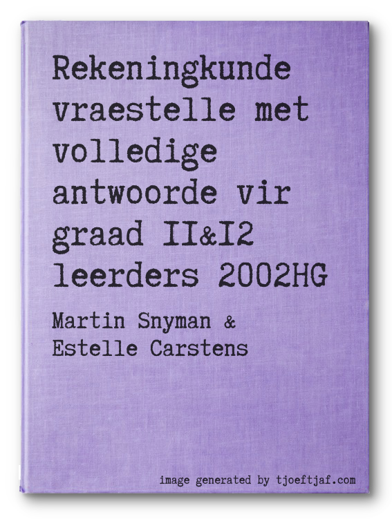 Rekeningkunde vraestelle met volledige antwoorde vir graad 11&12 leerders 2002HG