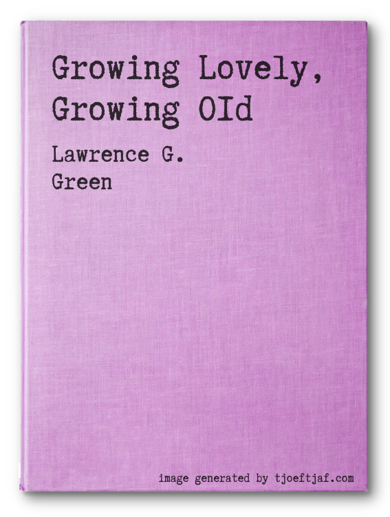 Growing Lovely, Growing OId