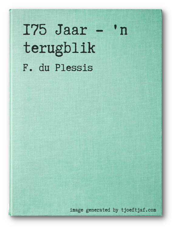 175 Jaar - 'n terugblik