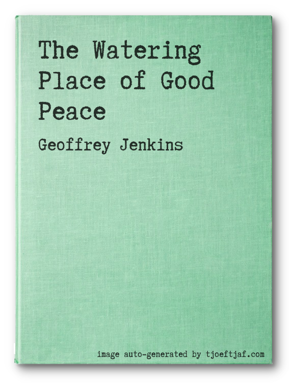 The Watering Place of Good Peace