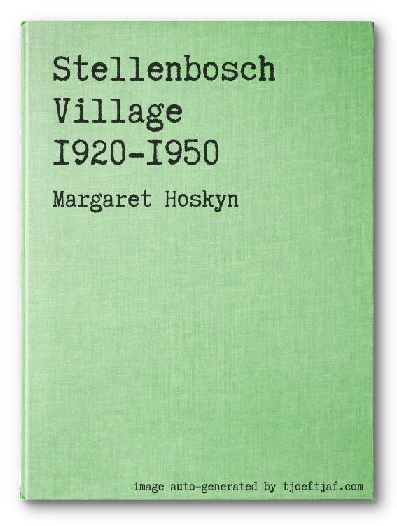 Stellenbosch Village 1920-1950
