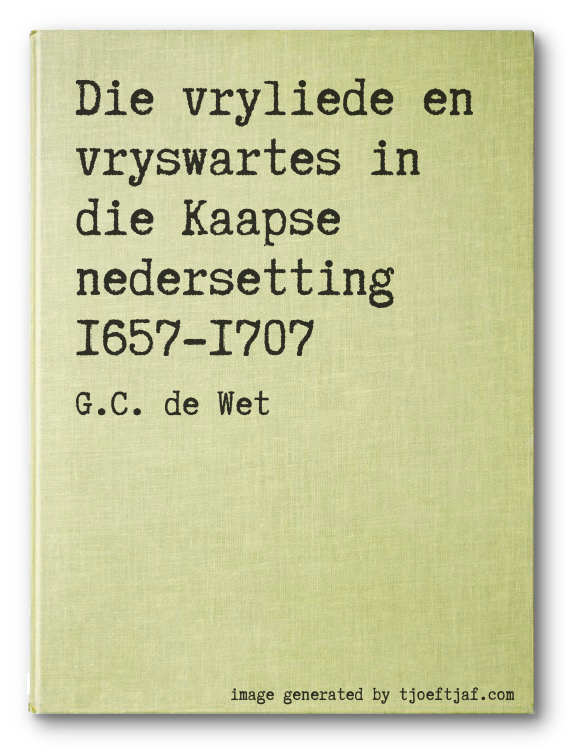 Die vryliede en vryswartes in die Kaapse nedersetting 1657-1707