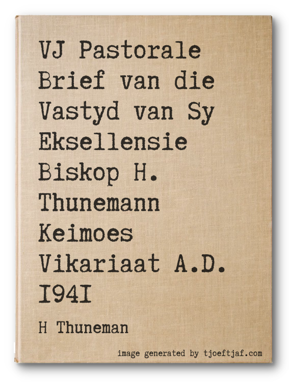 VJ Pastorale Brief van die Vastyd van Sy Eksellensie Biskop H. Thunemann Keimoes Vikariaat A.D. 1941