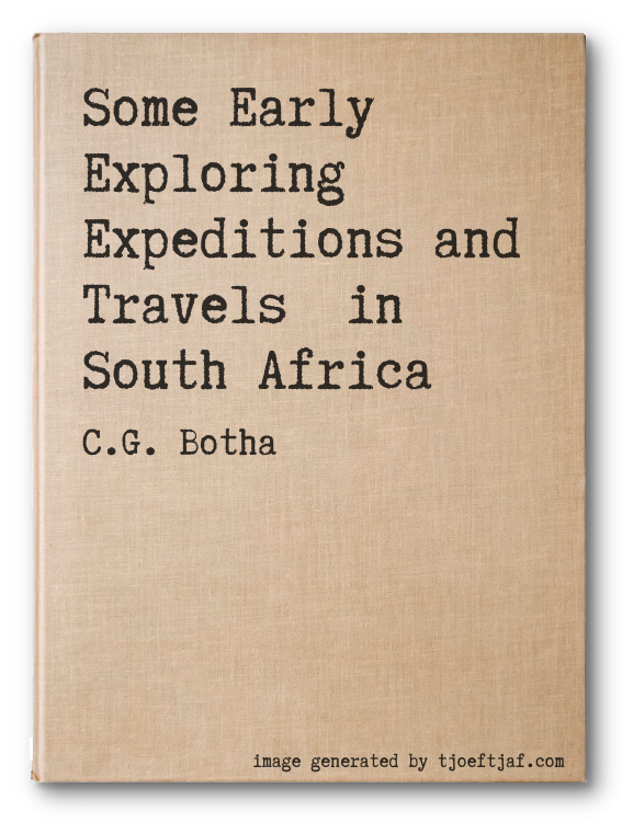 Some Early Exploring Expeditions and Travels  in South Africa