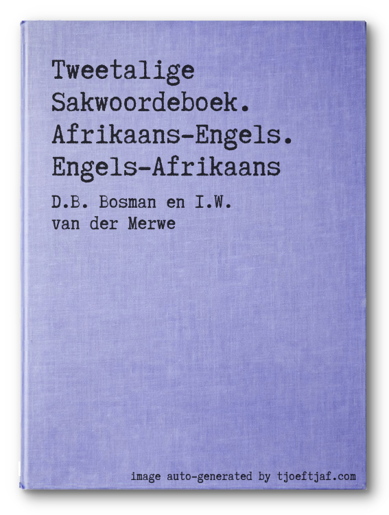 Tweetalige Sakwoordeboek. Afrikaans-Engels. Engels-Afrikaans