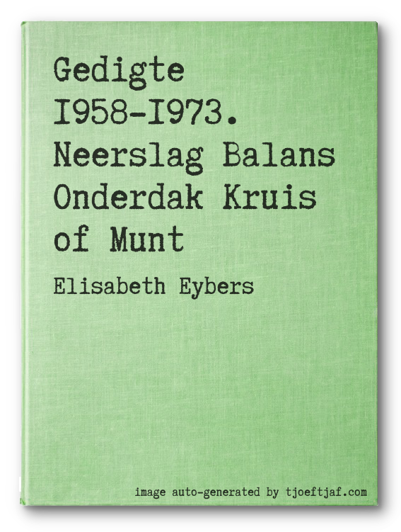 Gedigte 1958-1973. Neerslag Balans Onderdak Kruis of Munt
