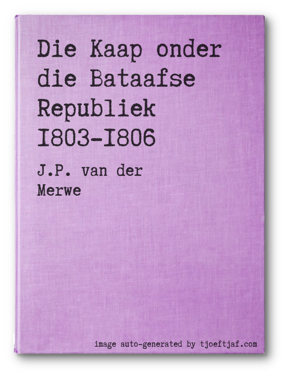 Die Kaap onder die Bataafse Republiek 1803-1806