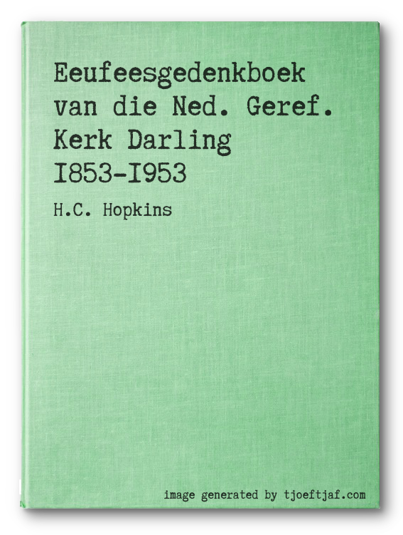 Eeufeesgedenkboek van die Ned. Geref. Kerk Darling 1853-1953