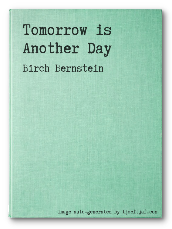 Tomorrow is Another Day
