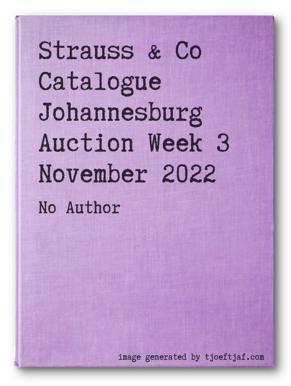 Strauss & Co Catalogue Johannesburg Auction Week 3 November 2022