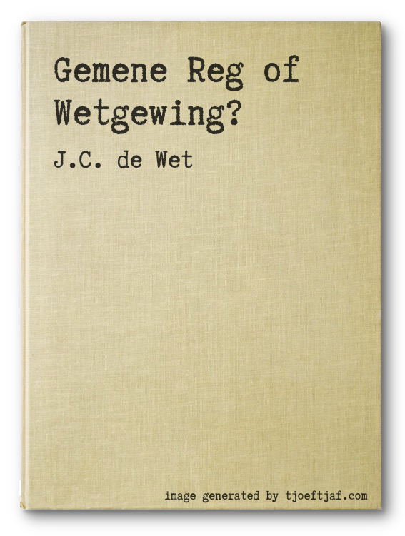 Gemene Reg of Wetgewing?
