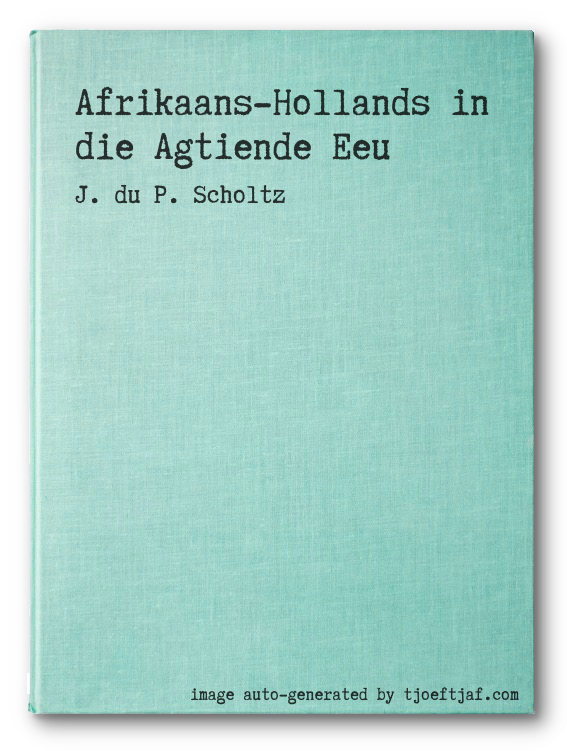 Afrikaans-Hollands in die Agtiende Eeu
