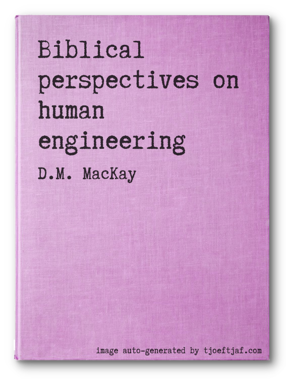Biblical perspectives on human engineering