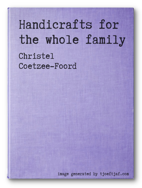 Handicrafts for the whole family
