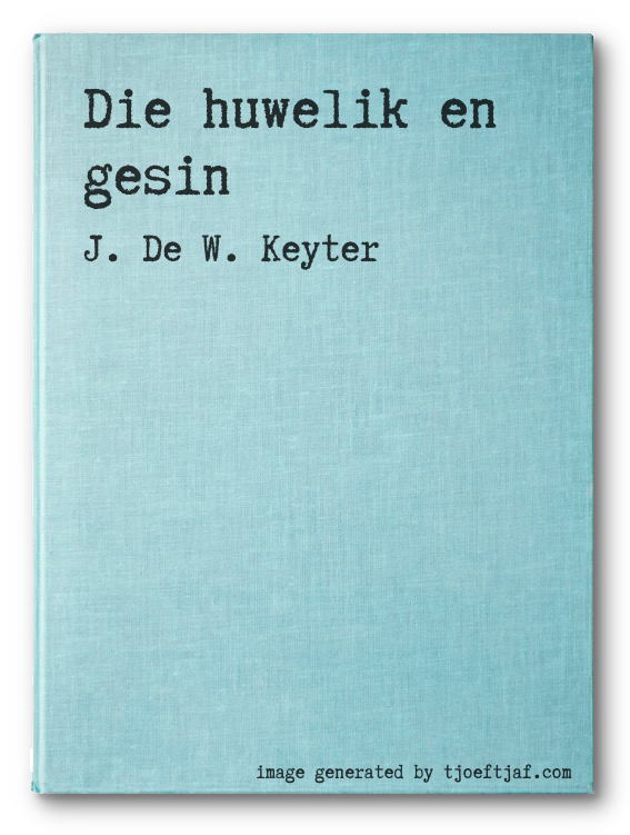 Die huwelik en gesin