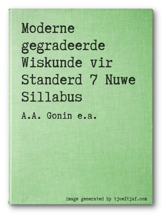 Moderne gegradeerde Wiskunde vir Standerd 7 Nuwe Sillabus
