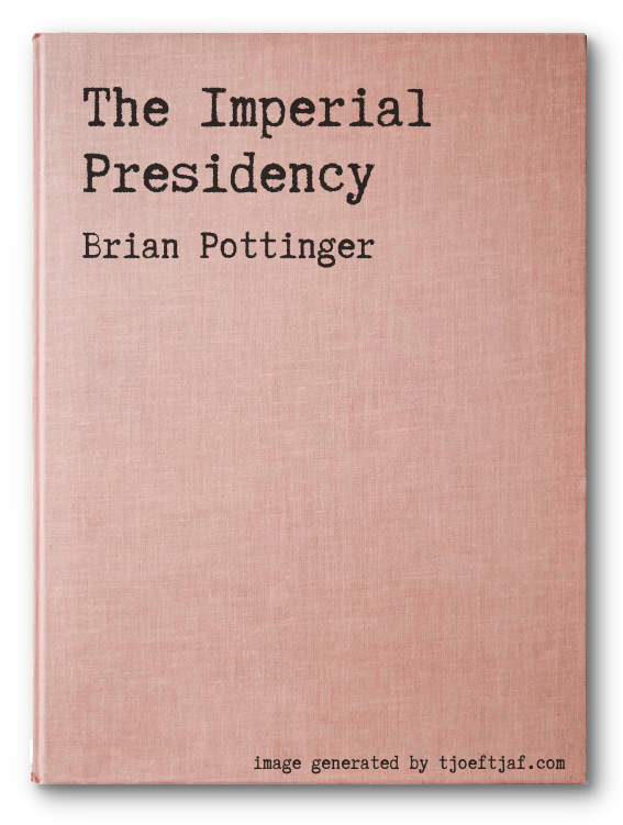 The Imperial Presidency