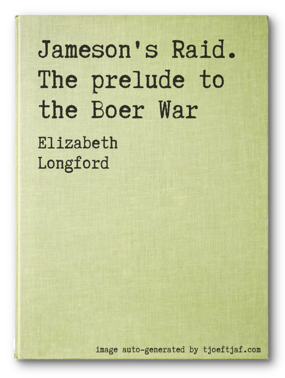 Jameson's Raid. The prelude to the Boer War