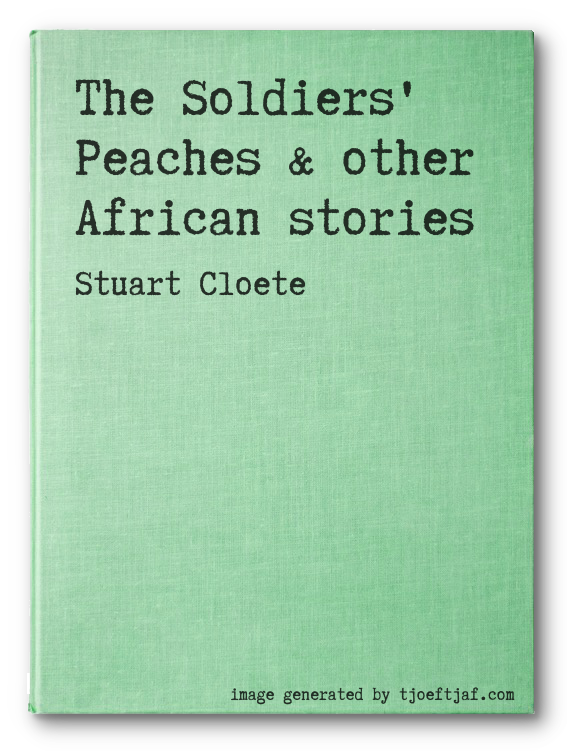 The Soldiers' Peaches & other African stories