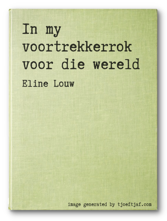 In my voortrekkerrok voor die wereld