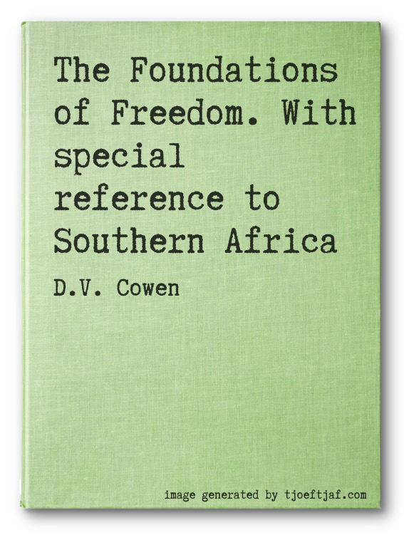 The Foundations of Freedom. With special reference to Southern Africa
