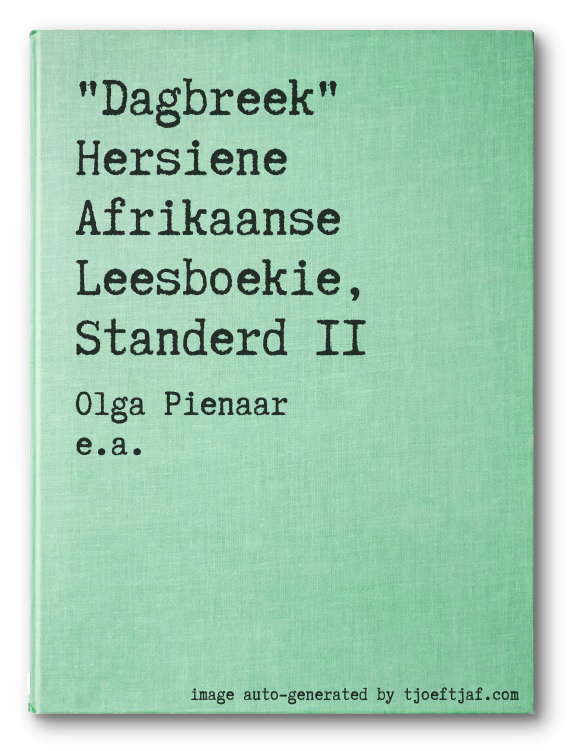 Dagbreek, Hersiene Afrikaanse Leesboekie, Standerd II
