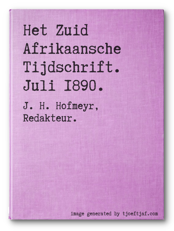Het Zuid Afrikaansche Tijdschrift. Juli 1890.