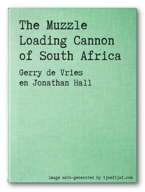 The Muzzle Loading Cannon of South Africa