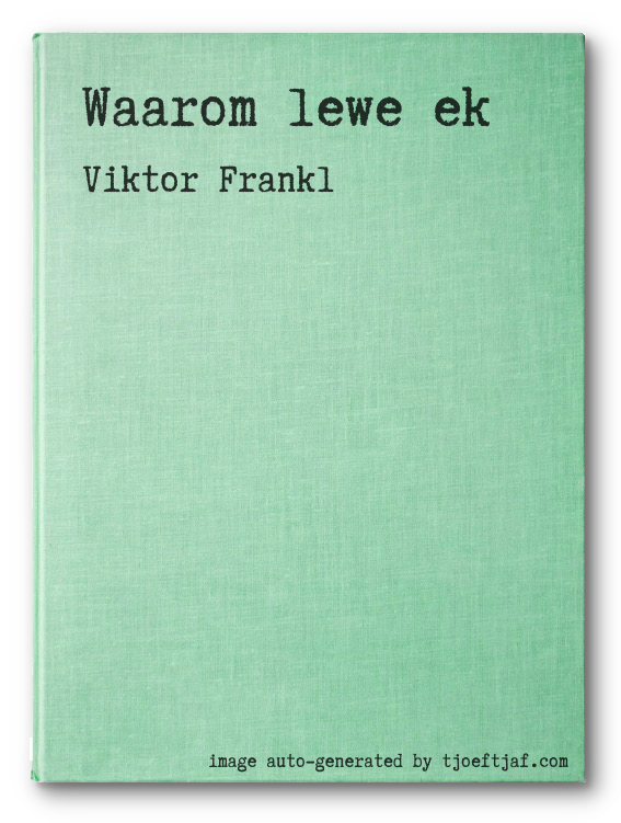 Waarom lewe ek