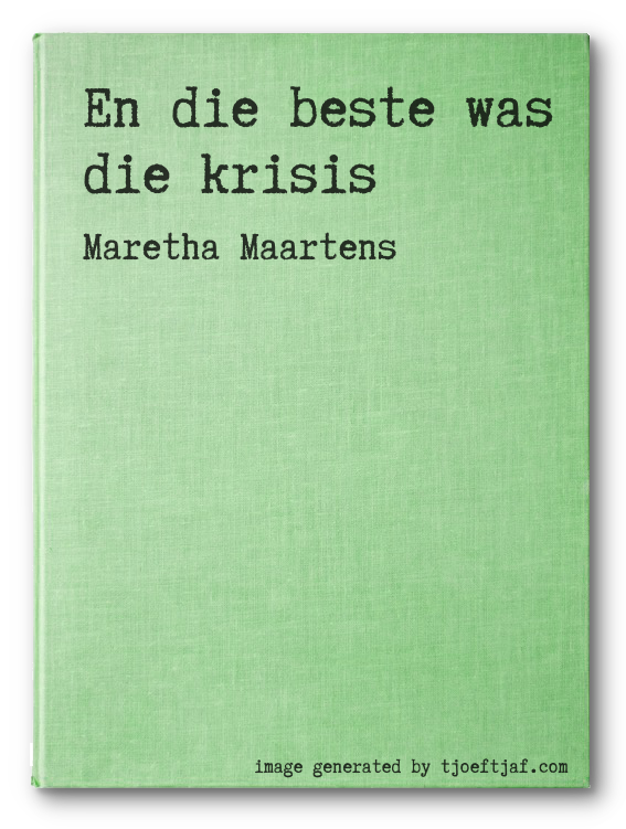 En die beste was die krisis