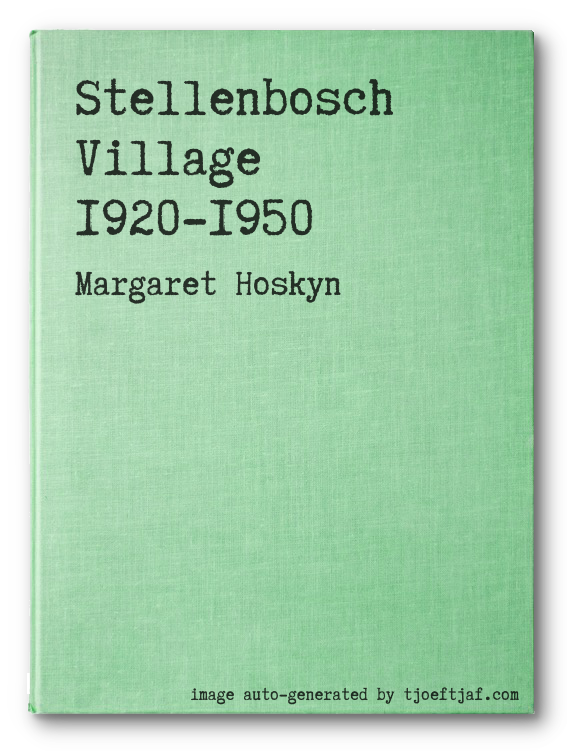 Stellenbosch Village 1920-1950