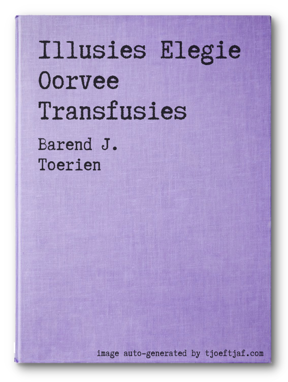 Illusies Elegie Oorvee Transfusies
