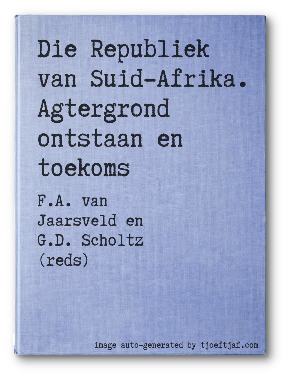 Die Republiek van Suid-Afrika. Agtergrond ontstaan en toekoms