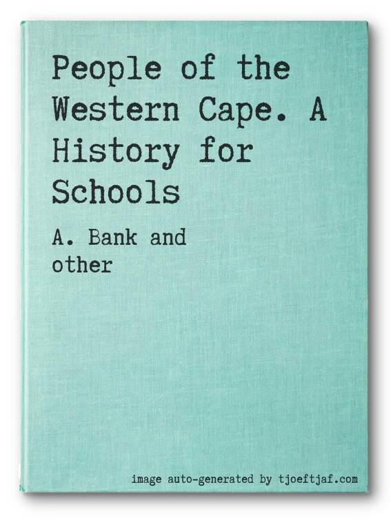 People of the Western Cape. A History for Schools