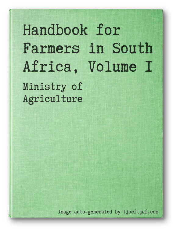 Handbook for Farmers in South Africa, Volume 1