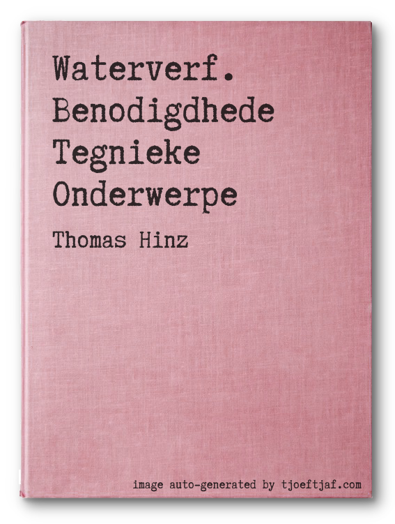 Waterverf. Benodigdhede Tegnieke Onderwerpe