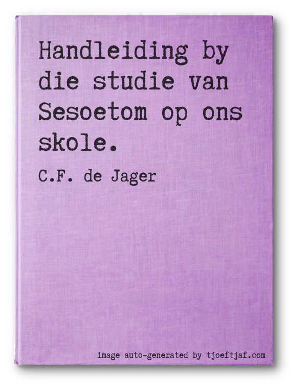 Handleiding by die studie van Sesoetom op ons skole.