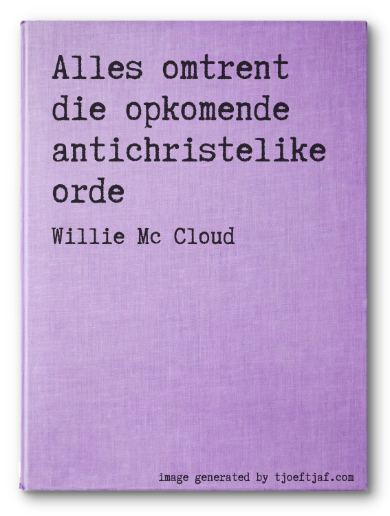 Alles omtrent die opkomende antichristelike orde