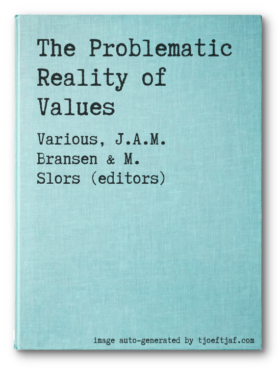 The Problematic Reality of Values