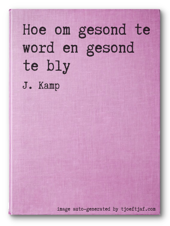 Hoe om gesond te word en gesond te bly
