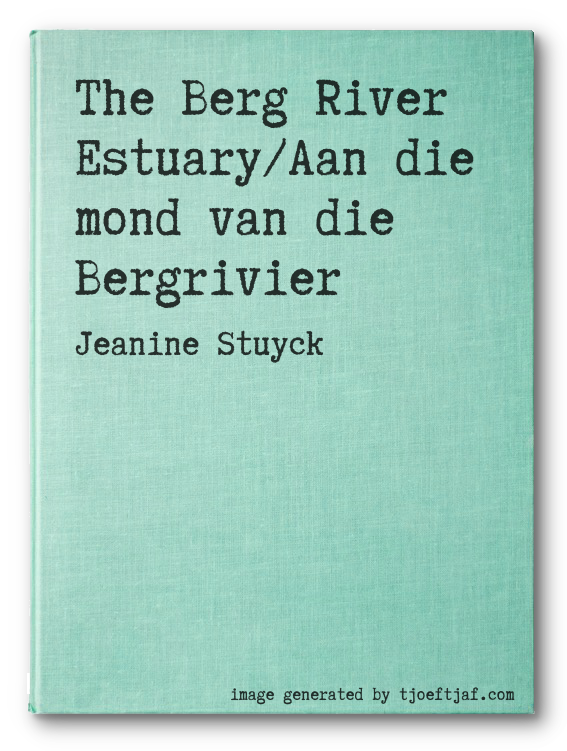 The Berg River Estuary/Aan die mond van die Bergrivier