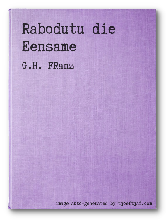 Rabodutu die Eensame