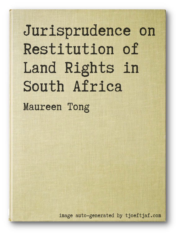 Jurisprudence on Restitution of Land Rights in South Africa