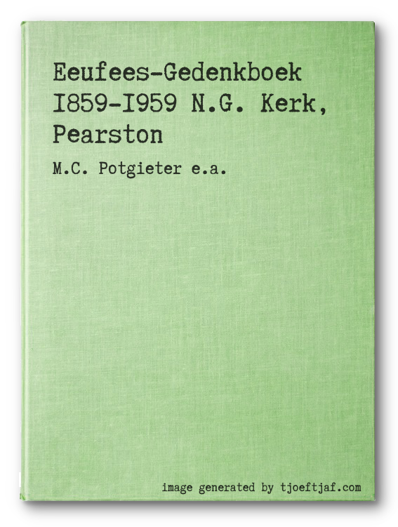 Eeufees-Gedenkboek 1859-1959 N.G. Kerk, Pearston